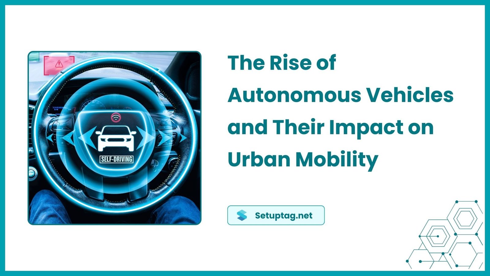 The Rise of Autonomous Vehicles - Transforming Urban Mobility and ...